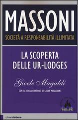 Magaldi Gioele; Maragnani Laura Massoni. Società a responsabilità illimitata. La scoperta delle Ur-Lodges